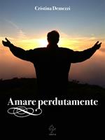 Amare perdutamente