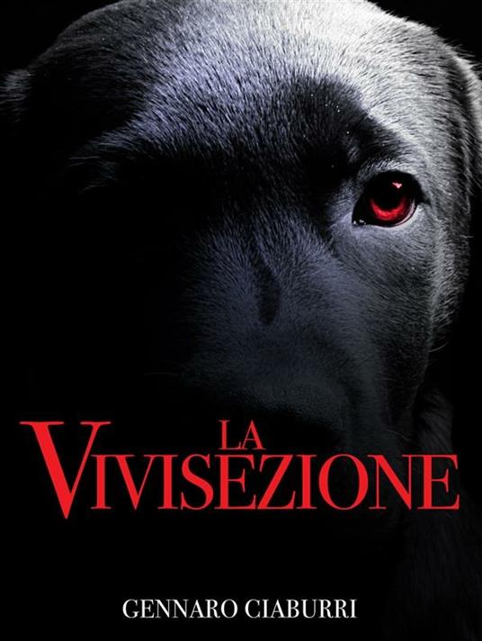 La vivisezione - Gennaro Ciaburri - ebook