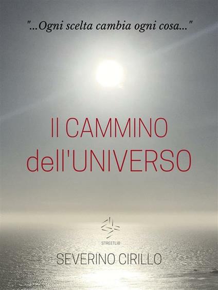 Il cammino dell'universo - Severino Cirillo - ebook