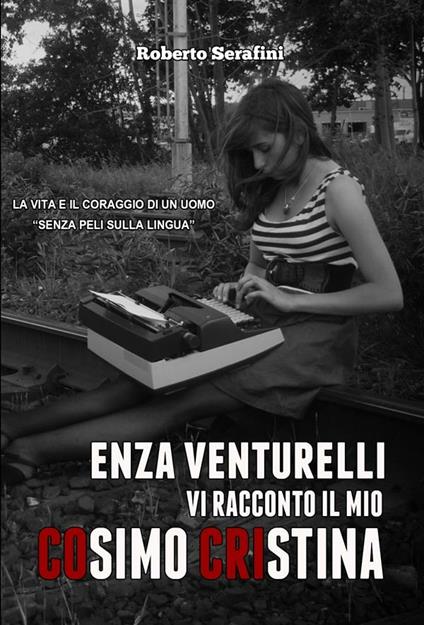 Enza Venturelli: «Vi racconto il mio Cosimo Cristina» - Roberto Serafini - ebook