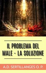 Il problema del male. La soluzione