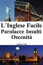 L' inglese facile: parolacce, insulti, oscenità