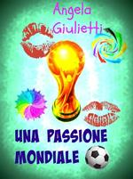 Una passione mondiale