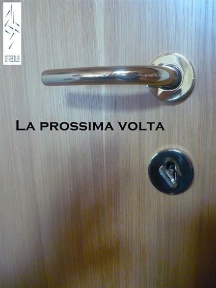 La prossima volta - Alessandra Rizzoli - ebook