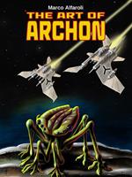 The art of archon. Ediz. illustrata