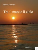 Tra il mare e il cielo