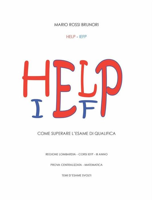 HELP-IEFP. Come superare l'esame di qualifica - Mario Rossi Brunori - ebook