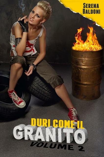 Duri come il granito. Vol. 2 - Serena Baldoni - ebook