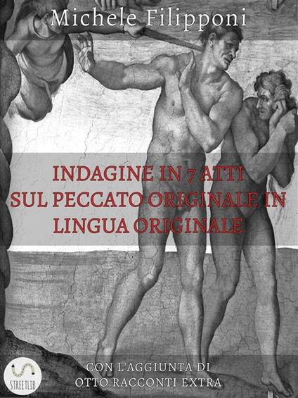 Indagine in 7 atti sul peccato originale in lingua originale - Michele Filipponi - ebook