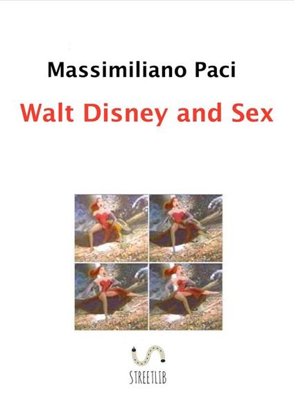 Walt Disney and sex - Massimiliano Paci - ebook