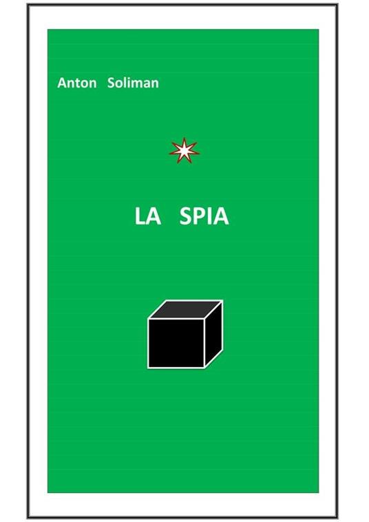 La spia - Anton Soliman - ebook