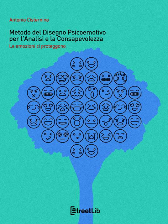 Metodo del disegno psicoemotivo per l'analisi e la consapevolezza. Nuova ediz. - Antonio Cisternino - ebook