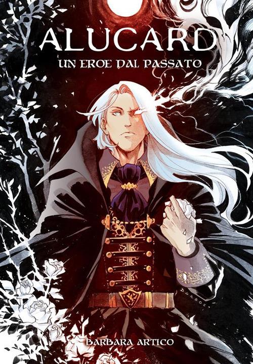 Un eroe dal passato - Barbara Artico - ebook