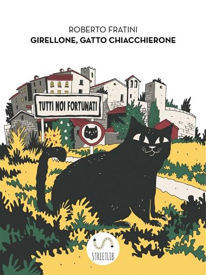 Girellone Gatto Chiacchierone - Roberto Fratini - ebook
