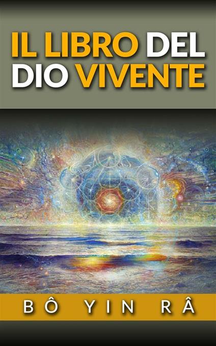 Il libro del Dio vivente - Bô Yin Râ - ebook