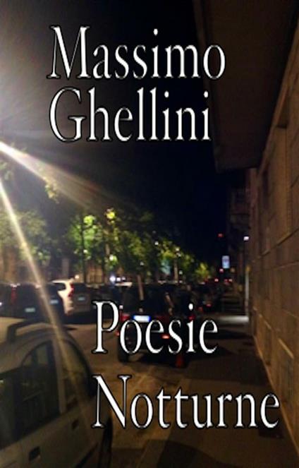 Poesie notturne - Massimo Ghellini - ebook