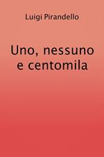 Uno, nessuno e centomila