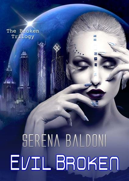 Evil broken - Serena Baldoni - ebook