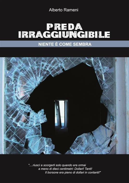 Preda irraggiungibile (Niente è come sembra) - Alberto Rameni - ebook