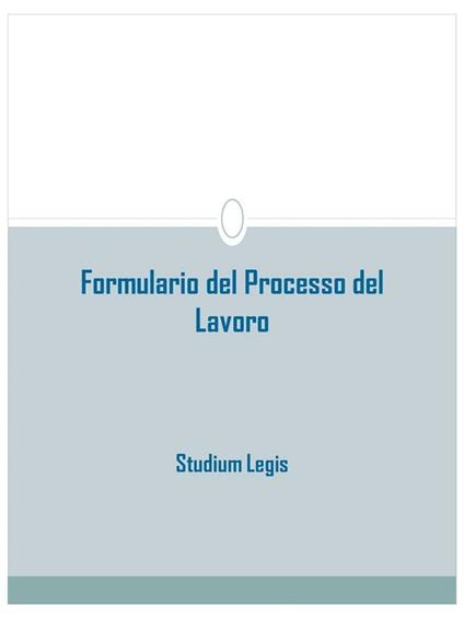 Formulario del processo del lavoro - Studium Legis - ebook