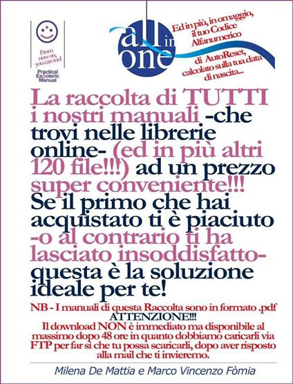 All in one. La raccolta di tutti i nostri manuali - Milena De Mattia,Marco Fomia - ebook