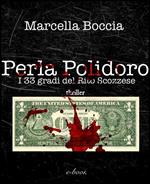 Perla Polidoro. I 33 gradi del rito scozzese