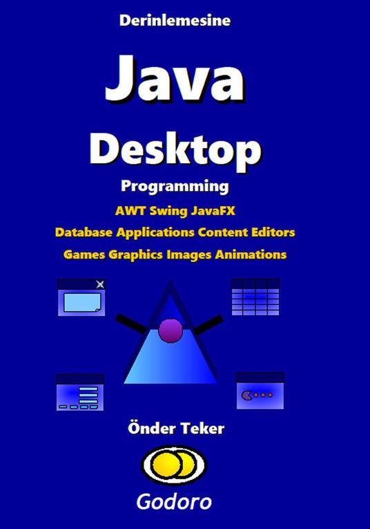 Derinlemesine Java Desktop Programming - Onder Teker - ebook