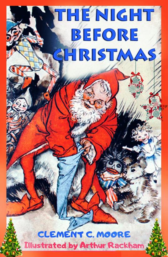 The Night Before Christmas - Clement C. Moore,Arthur Rackham - ebook