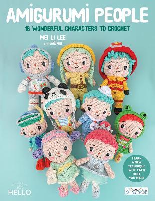 Amigurumi People: 16 Wonderful Characters to Crochet - Lee Mei Li - cover