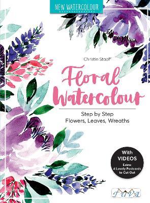 Floral Watercolour: Step by Step Flowers, Leaves, Wreaths - Christin Stapff Madchenkunst - cover