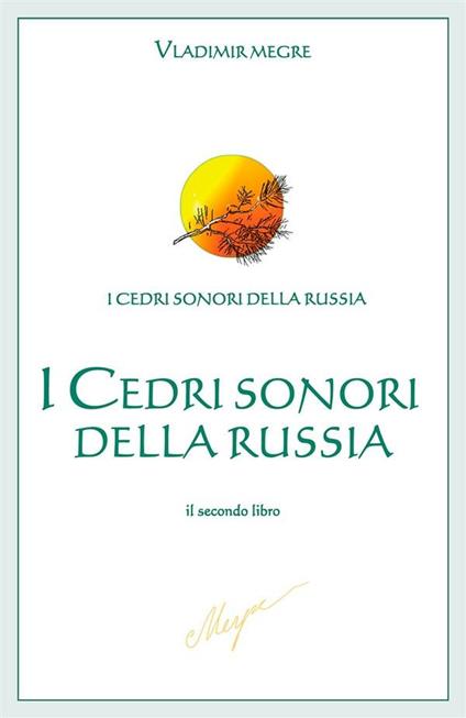 I cedri sonori della Russia. Vol. 2 - Vladimir N. Megre - ebook