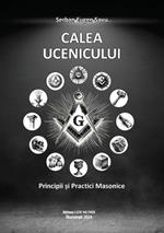 Calea ucenicului: principii si practici masonice
