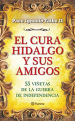 El cura Hidalgo y sus amigos