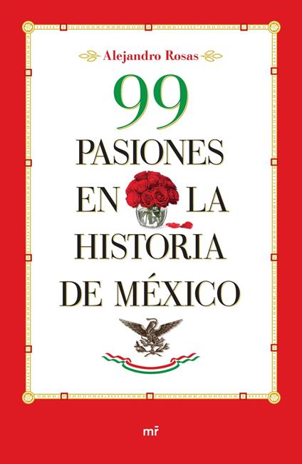 99 pasiones en la historia de México