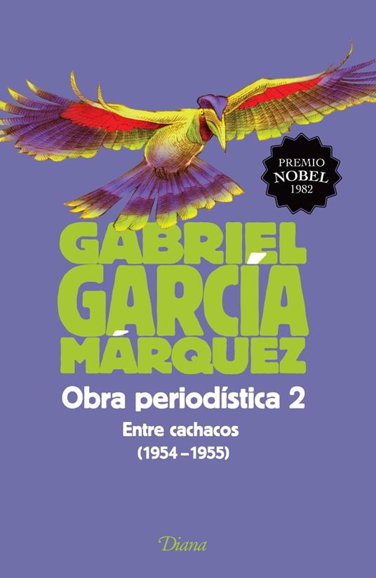 Obra periodística 2. Entre cachacos (1954-1955)