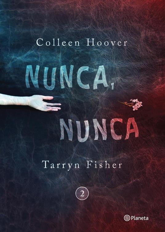 Nunca, nunca 2 - Fisher, Tarryn - Hoover, Colleen - Ebook in inglese - EPUB2  con Adobe DRM