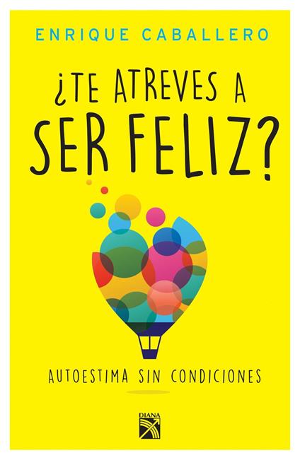 ¿Te atreves a ser feliz?