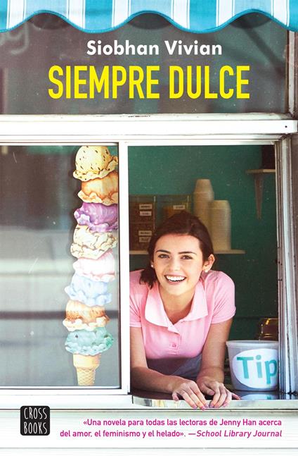 Siempre dulce - Siobhan Vivian - ebook