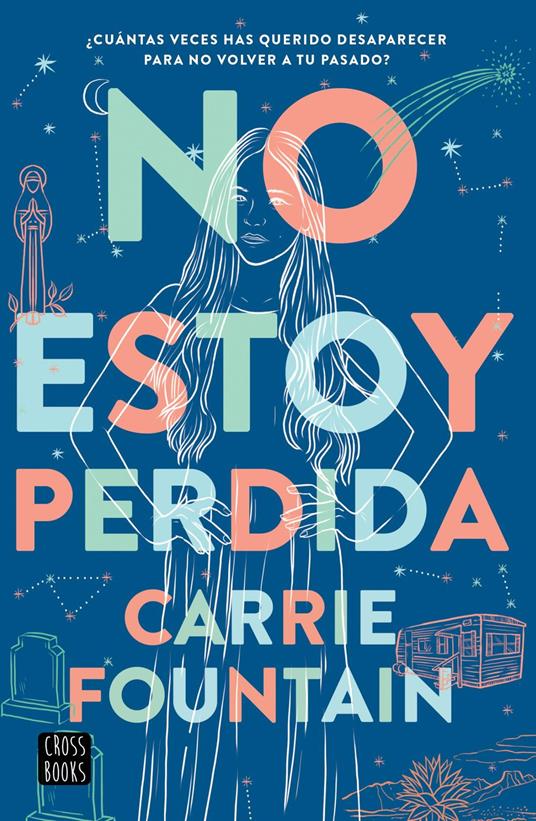 No estoy perdida - Carrie Fountain - ebook