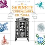 El gabinete de curiosidades del Dr. Zagal