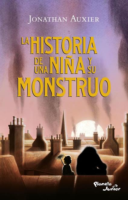 La historia de una niña y su monstruo - Jonathan Auxier - ebook