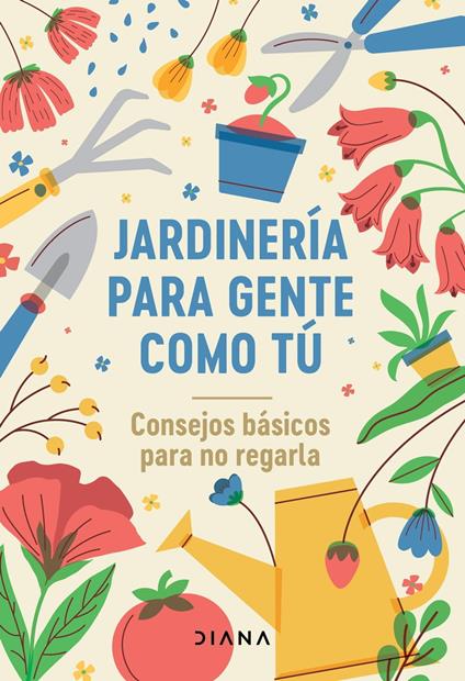 Jardinería para gente como tú