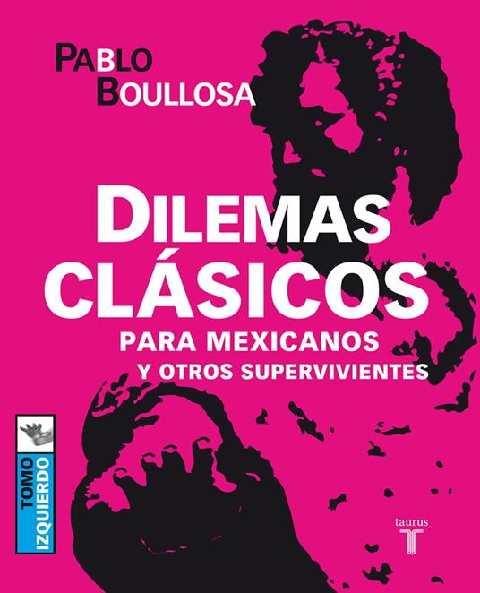 Dilemas clásicos para mexicanos y otros supervivientes