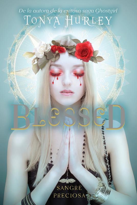 Blessed (The Blessed 1) - Tonya Hurley - ebook