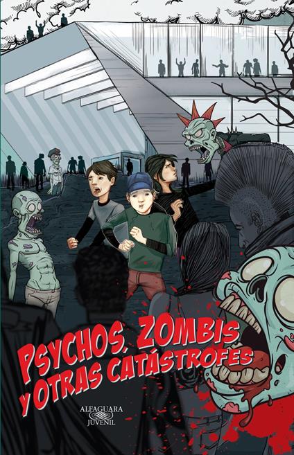 Psychos, zombis y otras catástrofes - José Luis Trueba Lara - ebook