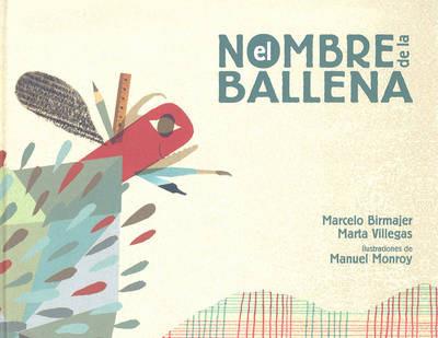 El Nombre de la Ballena - Marcelo Birmajer,Marta Villegas - cover