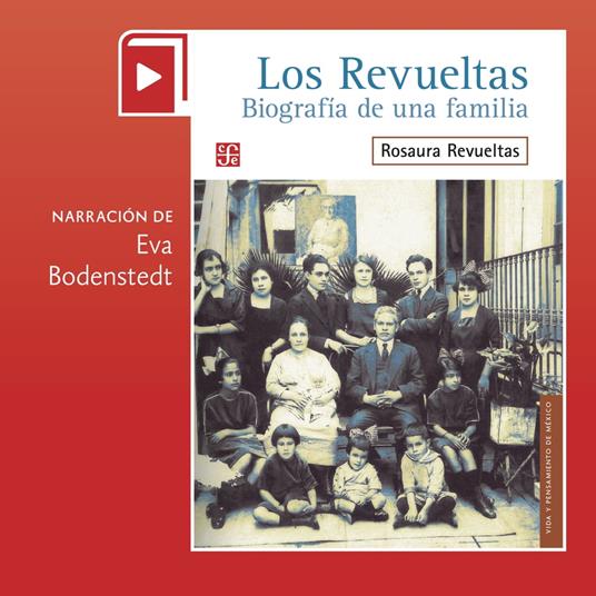 Los Revueltas. Biografía de una familia