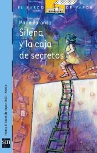 Silena y la caja de secretos (eBook-ePub) - María Baranda,Gabriela Podestá - ebook