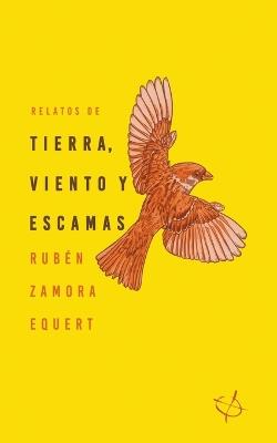 Relatos de tierra, viento y escamas - Ruben Zamora Equert - cover