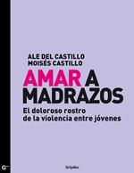 Amar a madrazos